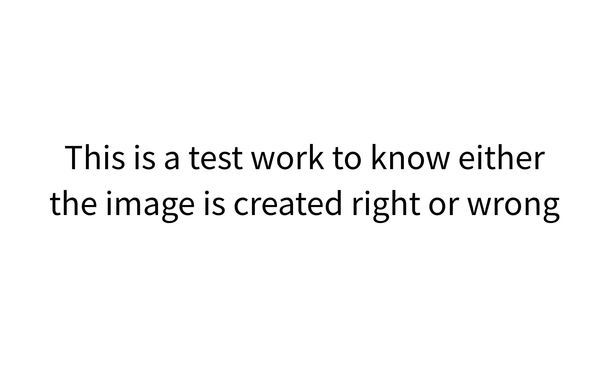 This is a test work to know either the image is created right or wrong-1